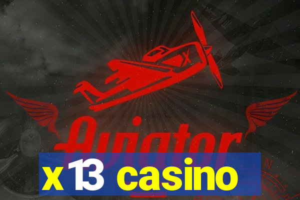 x13 casino